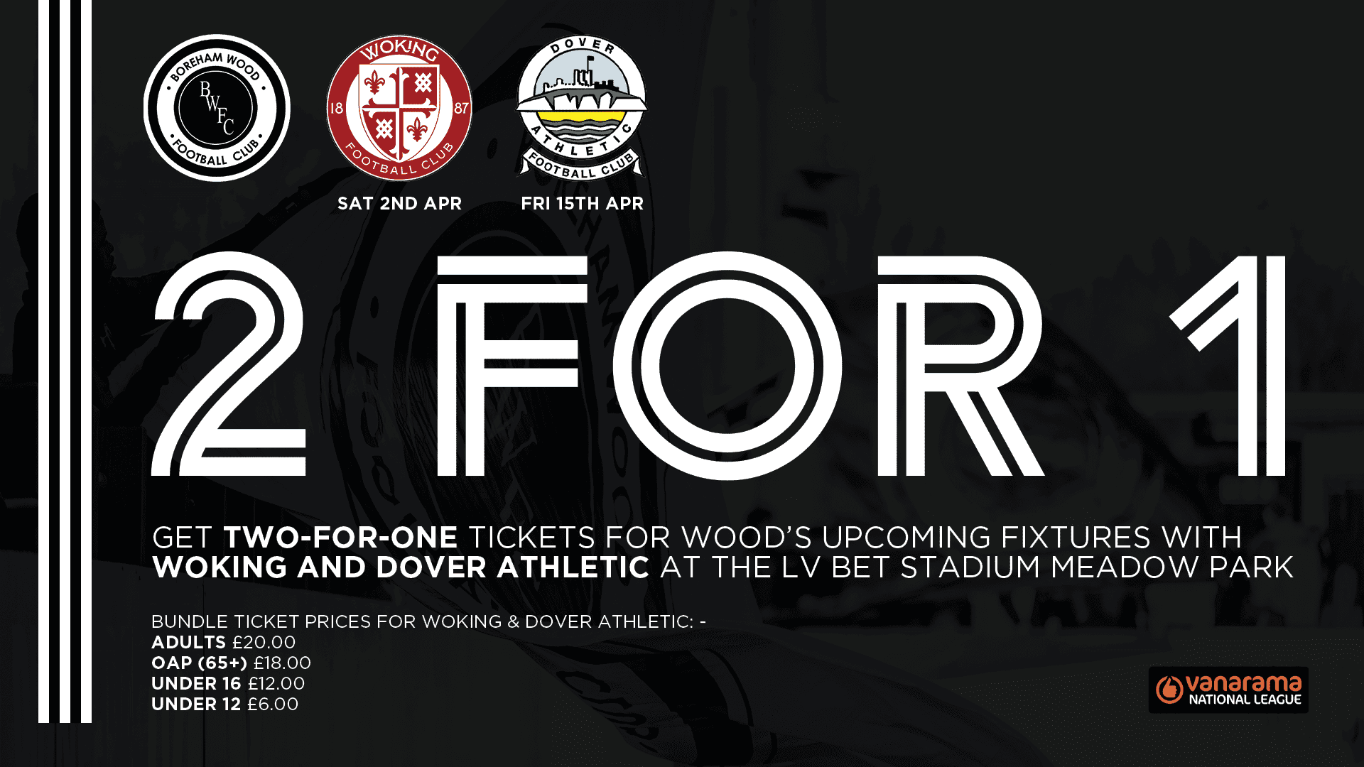 WOKING AND DOVER ATHLETIC – TWO-FOR-ONE HOME MATCH TICKETS