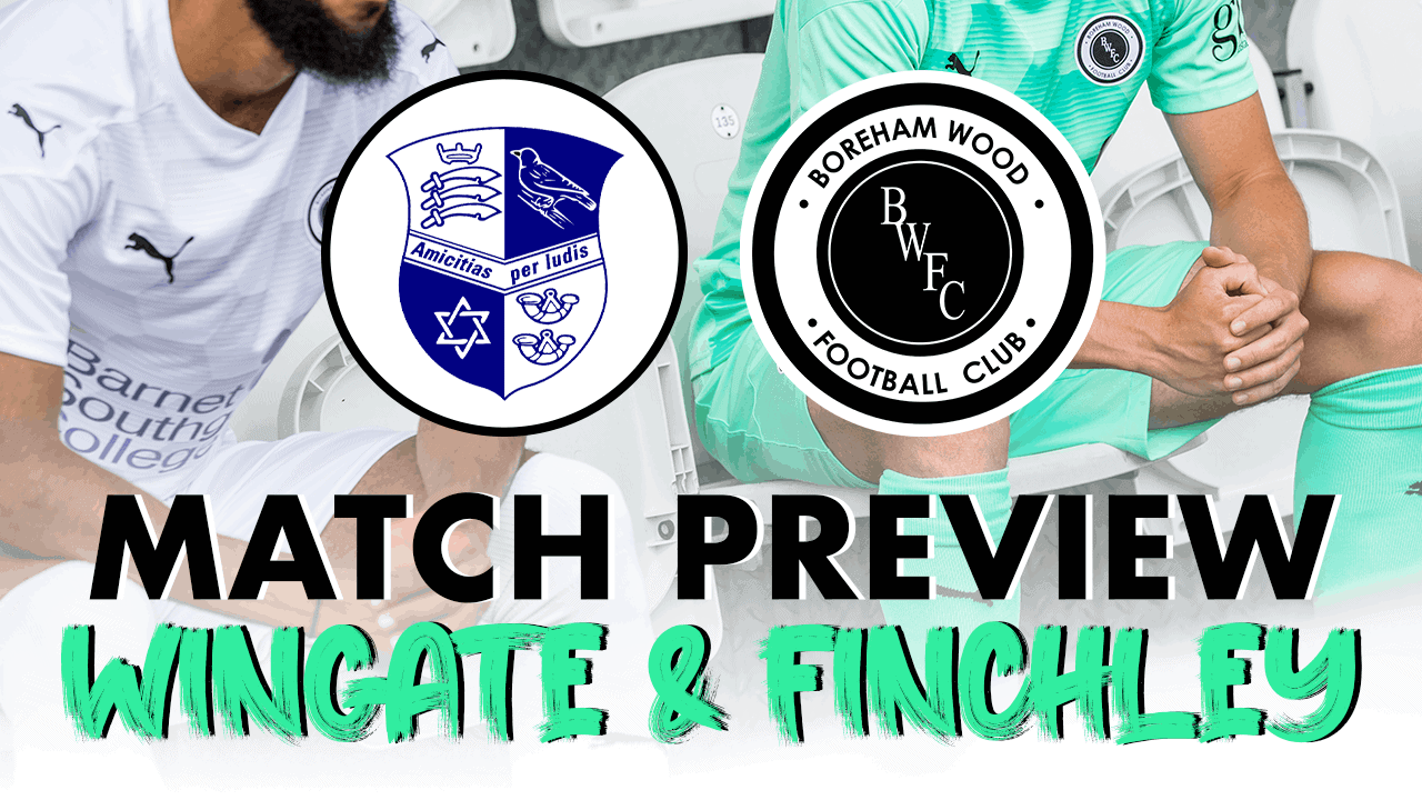 MATCH PREVIEW – WINGATE & FINCHLEY (A)