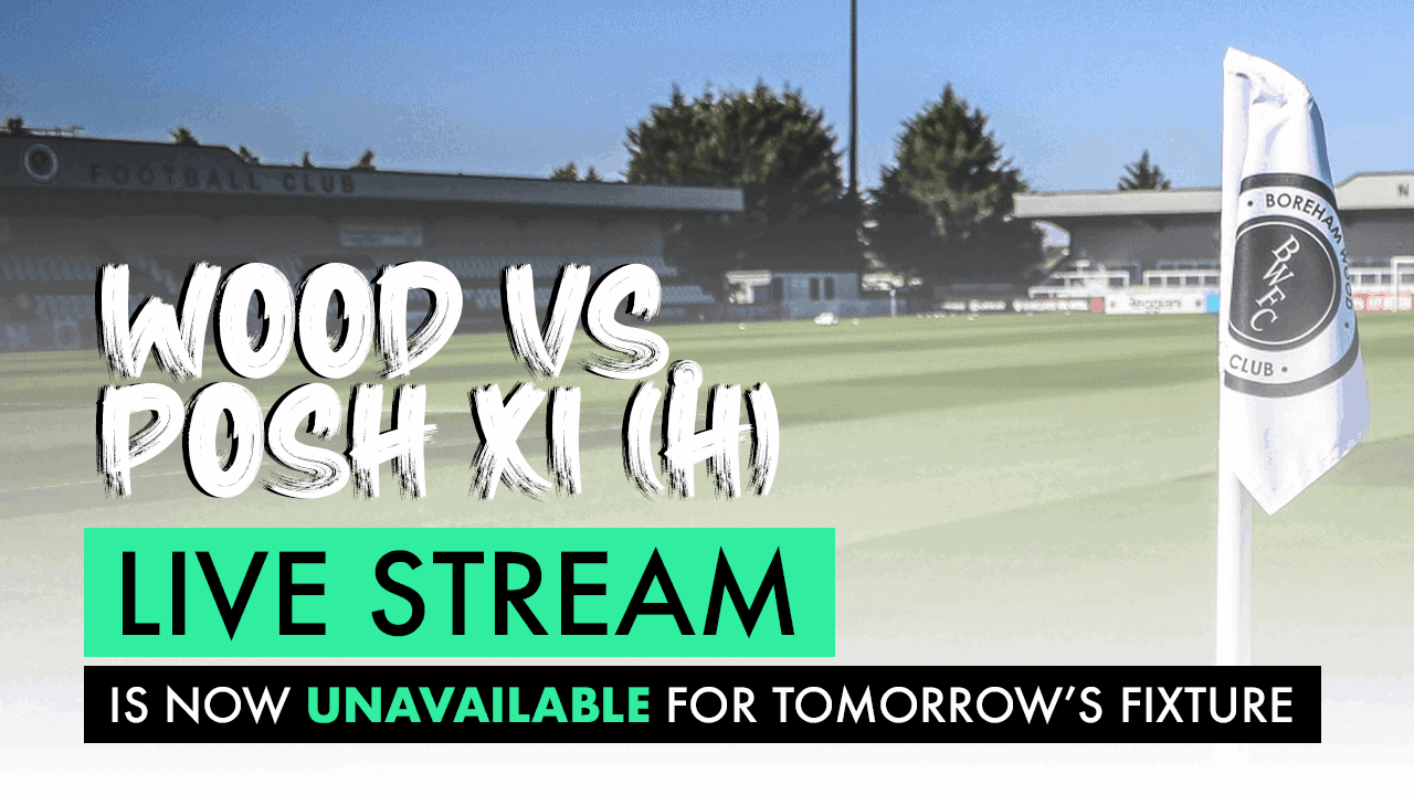 WOOD VS. POSH XI – LIVE STREAM NOW UNAVAILABLE