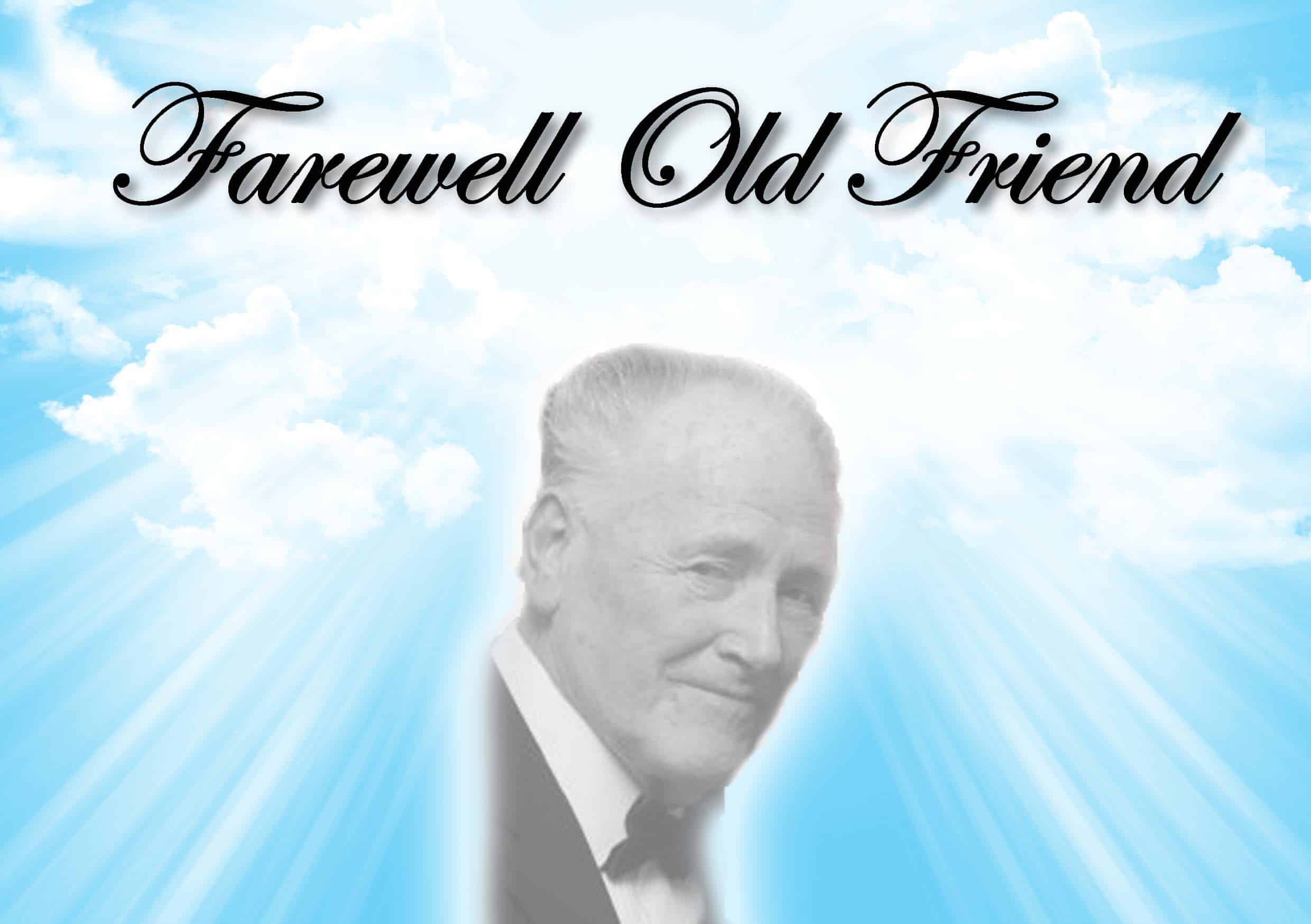 FAREWELL OLD FRIEND…