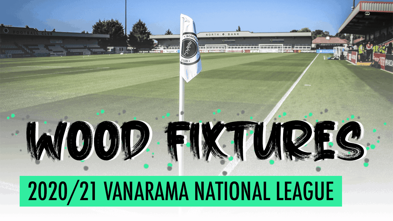 2020/21 VANARAMA NATIONAL LEAGUE FIXTURES ANNOUNCED