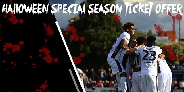 HALLOWEEN SPECIAL – SEASON TICKET OFFER