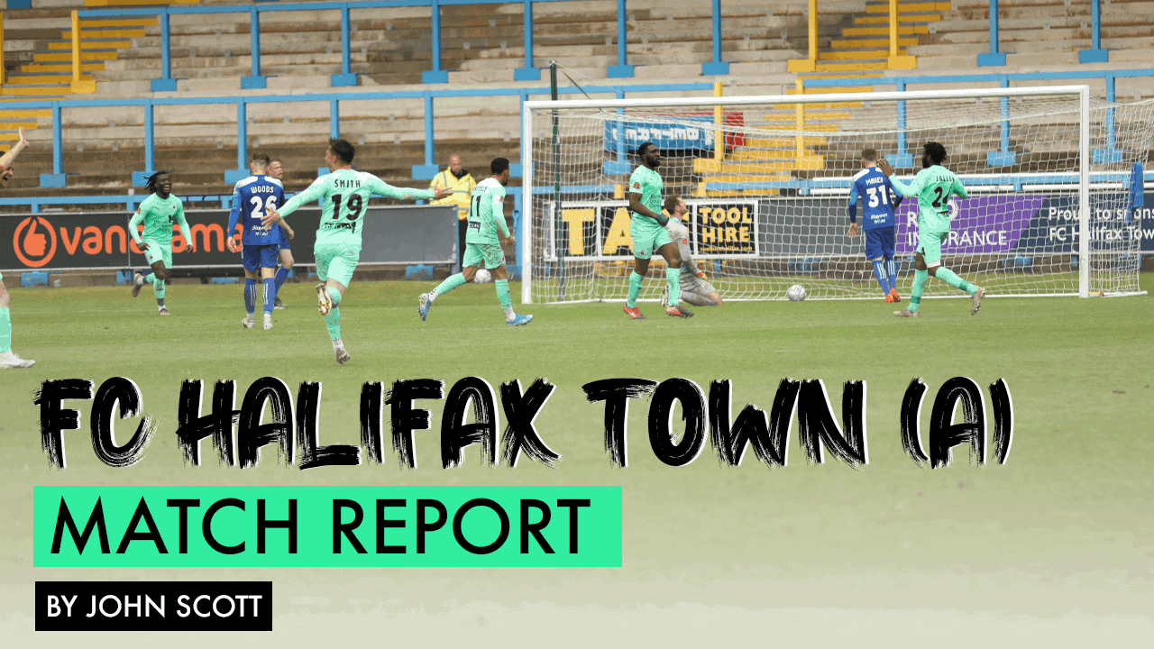 MATCH REPORT – FC HALIFAX TOWN (A)