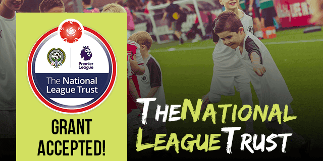 THE NATIONAL LEAGUE TRUST – GRANT ACCEPTED!