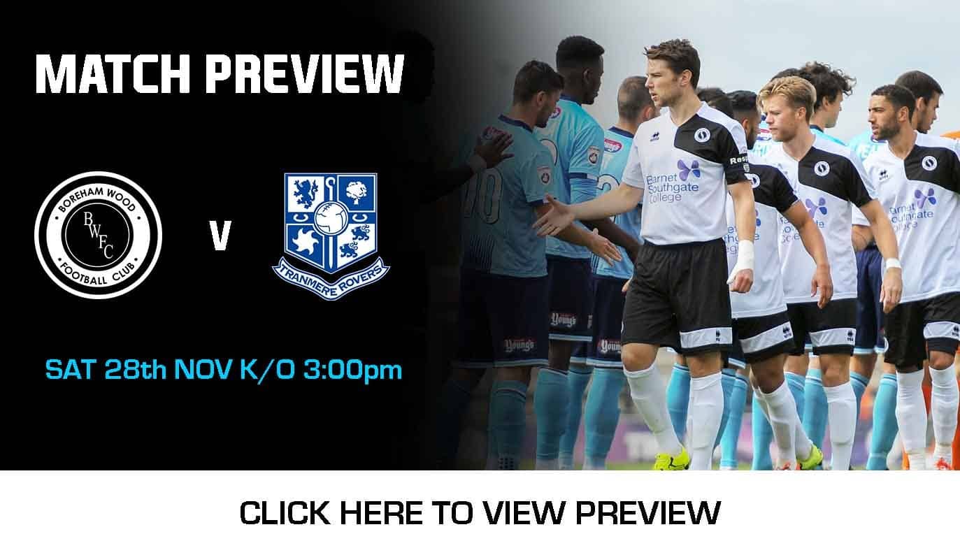 MATCH PREVIEW: BOREHAM WOOD VS TRANMERE ROVERS