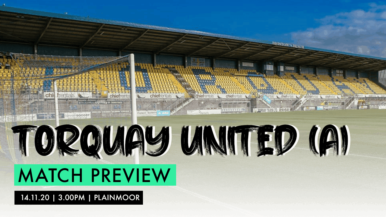 MATCH PREVIEW – TORQUAY UNITED (A)